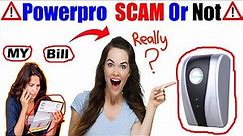 PowerPro Scam [September 2020] - Is It Scam Or A Legit Energy Saver? Must Watch The Amazing Video!