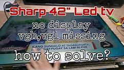 How to repair Sharp 42" led tv no display.#how to trouble shoot missing vgl,vgh voltage