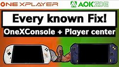 Complete OneXConsole and Player center fix guide for AOKZOE and OneXPlayer