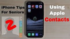 iPhone Tips for Seniors 2: Using Apple Contacts
