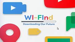 WI-FIND: DOWNLOADING OUR FUTURE