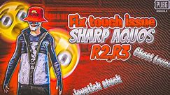 Sharp aquos r2 touch issue fix|Sharp aquos r3 touch issue fix |Fix touch issue in Pubg mobile