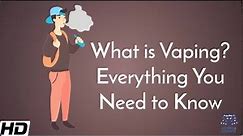 What Is Vaping or Electronic Cigarette? Everything You Need To Know