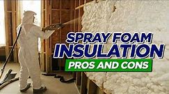Spray Foam Insulation PROS And CONS: Must Know Advantages of Spray Foam - Why use Spray Foam