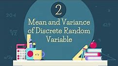LESSON 2: Mean and Variance of Discrete Random Variable