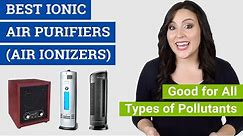 Best Ionic Air Purifier (Air Ionizer) 2021 Reviews & Buying Guide