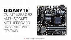 GIGABYTE 78LMT USB3.0 R2 AM3+ SOCKET MOTHERBOARD UNBOXING AND TESTING | AMD FX 4300 QUAD CORE