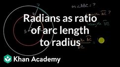 Radians as ratio of arc length to radius | Circles | High school geometry | Khan Academy