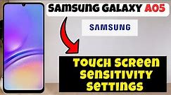 Touch Screen Sensitivity Settings Samsung Galaxy A05 || How to use touch screen options