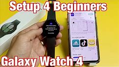 Galaxy Watch 4: How to Setup for Beginners