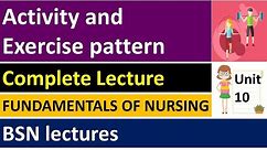 Activity and Exercise Pattern | Fundamentals of Nursing | Unit #10 | BSN Lectures