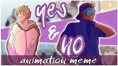 YES & NO || Animation meme