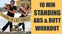 10 Min Standing Abs and Butt Workout with Gilad Janklowicz