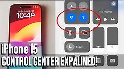 iPhone 15 Control Center Explained ! iPhone Control Center Tutorial | iPhone 15 Plus Pro Max