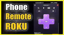 Setup Phone as Remote Control on ROKU Device (Iphone or Android)
