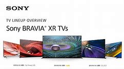Sony TV Lineup Overview | 2021 BRAVIA® XR Models Explained
