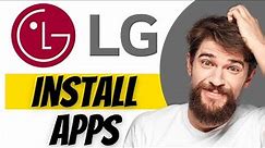 How To Install Apps On LG Smart TV