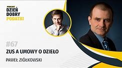 ZUS a umowy o dzieło – Paweł Ziółkowski