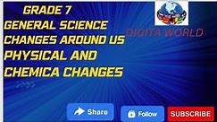 what are the differences between chemical and physical changes? Grade 7 General Science Tutorial