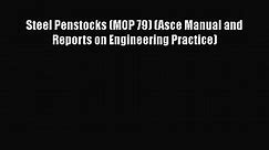 [PDF Download] Steel Penstocks (MOP 79) (Asce Manual and Reports on Engineering Practice) [Read] - video Dailymotion