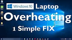 Windows 10 Laptop Overheating Problem - 1 Simple Fix