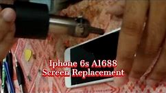 How To Change iPhone 6s Display / Iphone 6s A1688 Screen Replacement