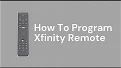 How To Program Xfinity Remote | Comcast Xfinity Remote Codes