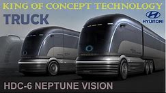 Hyundai HDC-6 Neptune Concept Fuel Cell Electric Heavy Duty Truck