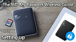 The WD My Passport Wireless Guide Part 1 - How to Setup