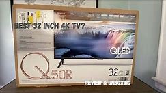 Samsung 4K Q50R 32" TV | The Best and Only 4k 32" TV