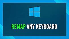 How to remap keys on ANY KEYBOARD | Windows 10 / 11