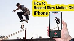 How to Record Slow Motion Video on iPhone