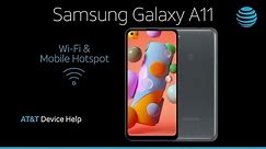 Learn How to Set Up Wi-Fi & Mobile Hotspot on Your Samsung Galaxy A11 | AT&T Wireless