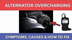 Symptoms, Causes Of Alternator Overcharging, And How To Fix It