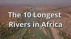 The 10 Longest Rivers in Africa