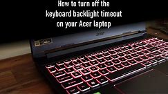 How to turn off Acer keyboard backlight timeout
