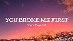 Conor Maynard - You Broke Me First (Lyrics)