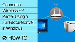 Connect a Wireless HP Printer Using a Full Feature Driver in Windows | HP