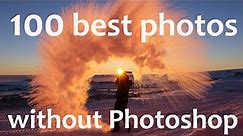100 Best Photos Ever Taken Without Photoshop