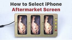 How to Select iPhone Aftermarket Screen Replacement?