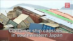 Container ship capsizes in southwestern Japan