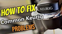 Keurig Troubleshooting: How to Fix Common Keurig Problems — Coffee Commodity