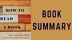 How to Read a Book by Mortimer Adler - Book Summary