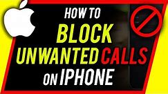 How to Block No Caller ID and Unknown Calls On iPhone