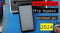Samsung J6 | J6 plus Frp bypass without pc 2024 | Samsung J610f j600f Google account bypass