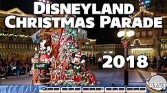 Disneyland Christmas Parade 2018 - A Christmas Fantasy