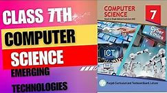 Emerging technologies||class 7||computer science||chapter 1