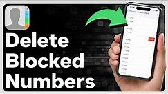 How To Delete Blocked Numbers On iPhone