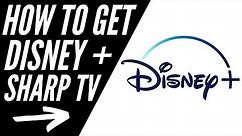 How to get Disney Plus on any Sharp TV