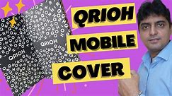 QRIOH MOBILE COVER UNBOXING AND REVIEW